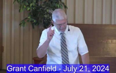 Kelowna Bible Chapel – July 21, 2024 – Grant Canfield