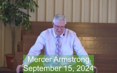 Kelowna Bible Chapel – September 15, 2024 – Mercer Armstrong