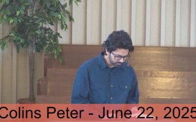 Kelowna Bible Chapel – June 22, 2025 – Colins Peter
